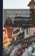Crisis in the German Social-Democracy