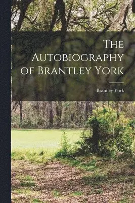 Brantley York - Autobiography of Brantley York, Häftad. Tillgänglighet: Lägg i varukorg