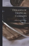 Diseases of Tropical Climates