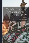 Crisis in the German Social-Democracy