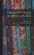 Slave Trade in Africa in 1872