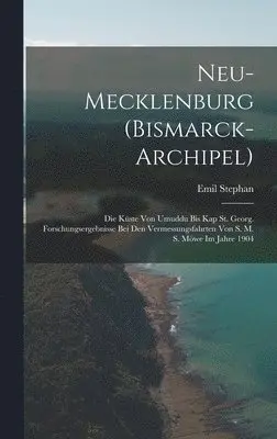 Emil Stephan - Neu-Mecklenburg (Bismarck-Archipel), Inbunden. Tillgänglighet: Lägg i varukorg