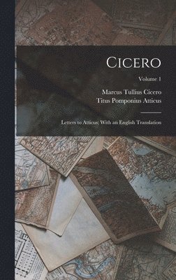 Marcus Tullius Cicero, Titus Pomponius Atticus - Cicero, Inbunden. Tillgänglighet: Tillfälligt slut