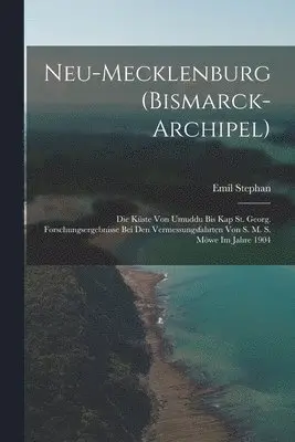 Emil Stephan - Neu-Mecklenburg (Bismarck-Archipel), Häftad. Tillgänglighet: Lägg i varukorg