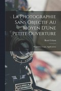 Photographie Sans Objectif Au Moyen D'Une Petite Ouverture