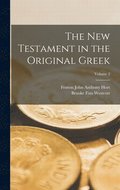 New Testament in the Original Greek; Volume 2