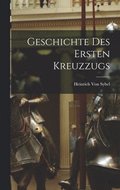 Geschichte Des Ersten Kreuzzugs