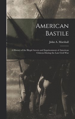 John a Marshall - American Bastile, Inbunden. Tillgänglighet: Lägg i varukorg