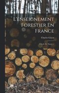 L'enseignement Forestier En France