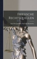 Friesische Rechtsquellen