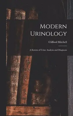Clifford Mitchell - Modern Urinology, Inbunden. Tillgänglighet: Lägg i varukorg