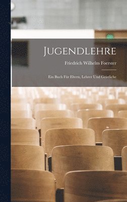 Friedrich Wilhelm Foerster - Jugendlehre, Inbunden