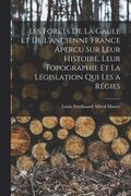 Les Forets De La Gaule Et De L'ancienne France Apercu Sur Leur Histoire, Leur Topographie Et La Législation Qui Les a Régies