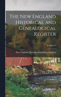 New England Historic Genealogical Soc - New England Historical and Genealogical Register; Volume 55, Inbunden. Tillgänglighet: Lägg i varukorg