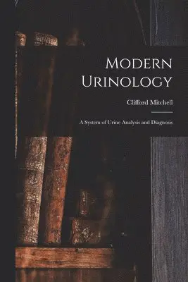 Clifford Mitchell - Modern Urinology, Häftad. Tillgänglighet: Lägg i varukorg