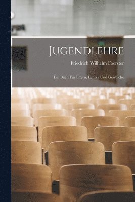 Friedrich Wilhelm Foerster - Jugendlehre, Häftad