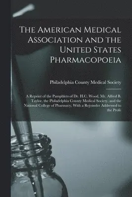 American Medical Association and the United States Pharmacopoeia