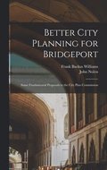Better City Planning for Bridgeport