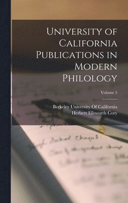 Herbert Ellsworth Cory - University of California Publications in Modern Philology; Volume 5, Inbunden. Tillgänglighet: Lägg i varukorg