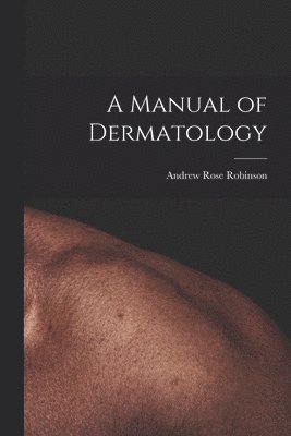 Manual of Dermatology
