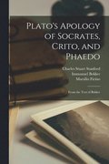 Plato's Apology of Socrates, Crito, and Phaedo