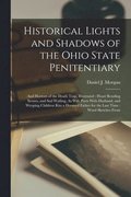 Historical Lights and Shadows of the Ohio State Penitentiary