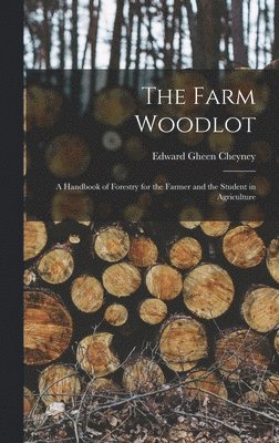 Edward Gheen Cheyney - Farm Woodlot, Inbunden. Tillgänglighet: Lägg i varukorg