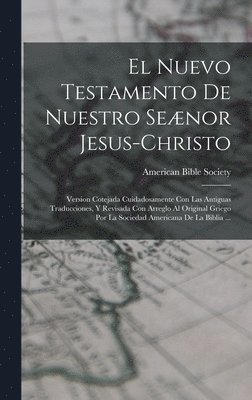 Nuevo Testamento De Nuestro Seænor Jesus-Christo, Inbunden