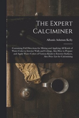 Albanis Ashmun Kelly - Expert Calciminer, Häftad. Tillgänglighet: Lägg i varukorg
