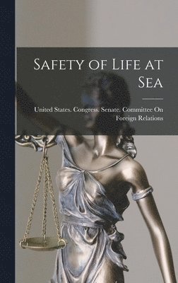 Safety of Life at Sea, Inbunden