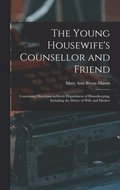 The Young Housewife's Counsellor and Friend