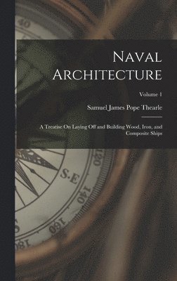 Samuel James Pope Thearle - Naval Architecture, Inbunden. Tillgänglighet: Lägg i varukorg