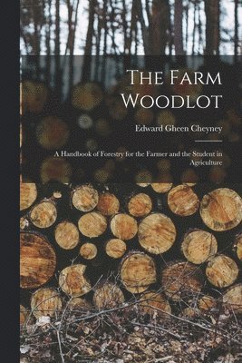 Edward Gheen Cheyney - Farm Woodlot, Häftad. Tillgänglighet: Lägg i varukorg