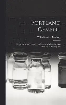 Willis Stanley Blatchley - Portland Cement, Inbunden. Tillgänglighet: Lägg i varukorg
