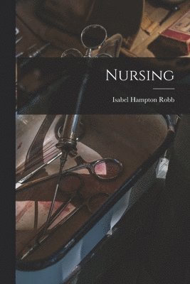 Isabel Hampton Robb - Nursing, Häftad. Tillgänglighet: Tillfälligt slut