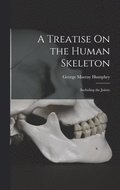 Treatise On the Human Skeleton