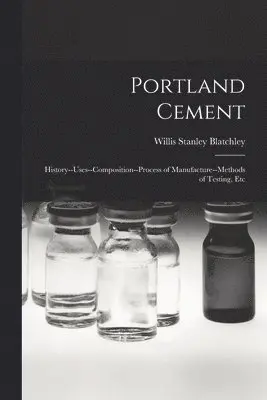 Willis Stanley Blatchley - Portland Cement, Häftad. Tillgänglighet: Lägg i varukorg