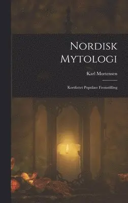 Karl Mortensen - Nordisk Mytologi, Inbunden. Tillgänglighet: Lägg i varukorg