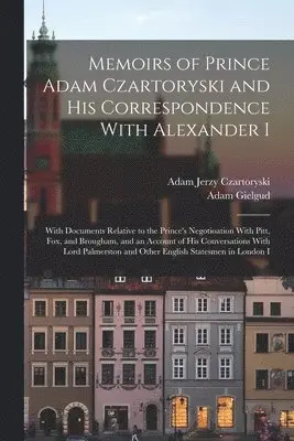 Adam Jerzy Czartoryski, Adam Gielgud - Memoirs of Prince Adam Czartoryski and His Correspondence With Alexander I, Häftad. Tillgänglighet: Lägg i varukorg