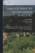 Samlade Skrifter Af Zacharias Topelius ...