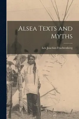 Leo Joachim Frachtenberg - Alsea Texts and Myths, Häftad. Tillgänglighet: Lägg i varukorg