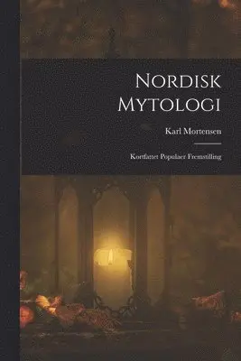Karl Mortensen - Nordisk Mytologi, Häftad. Tillgänglighet: Lägg i varukorg