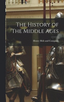History of The Middle Ages, Inbunden