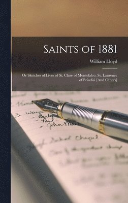 William Lloyd - Saints of 1881, Inbunden. Tillgänglighet: Lägg i varukorg