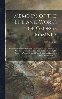 Memoirs of the Life and Works of George Romney