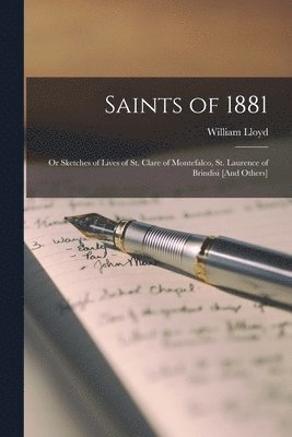 William Lloyd - Saints of 1881, Häftad. Tillgänglighet: Lägg i varukorg