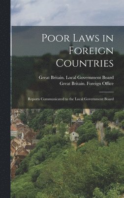 Poor Laws in Foreign Countries, Inbunden