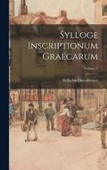 Sylloge Inscriptionum Graecarum; Volume 2