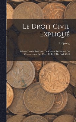 Troplong - Droit Civil Expliqué, Inbunden. Tillgänglighet: Lägg i varukorg