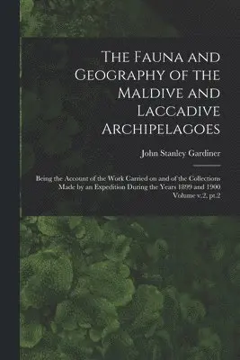 John Stanley Gardiner - Fauna and Geography of the Maldive and Laccadive Archipelagoes, Häftad. Tillgänglighet: Lägg i varukorg